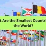 What Are the Smallest Countries in the World?