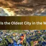 What Is the Oldest City in the World?