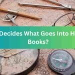 Who Decides What Goes Into History Books?