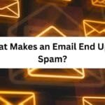 What Makes an Email End Up in Spam?