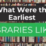 What Were the Earliest Libraries Like?