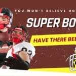 You Won’t Believe How Many Super Bowls Have There Been