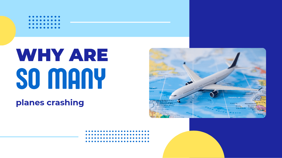 Why Are So Many Planes Crashing