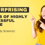 10 Surprising Habits of Highly Successful People (Backed by Science)